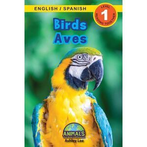 Birds / Aves: Bilingual (English / Spanish) (Inglés / Español) Animals That Make